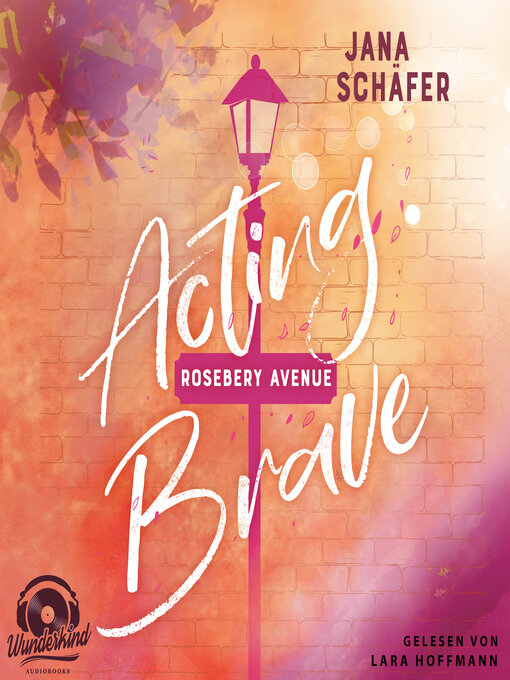 Titeldetails für Acting Brave--Rosebery Avenue, Band 1 (Ungekürzt) nach Jana Schäfer - Warteliste